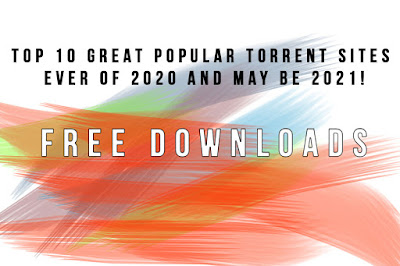Top-10-Great-Popular-Torrent-Sites-Ever-of-2021-and-may-be-2021-22!